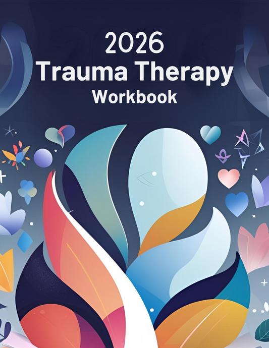 2026 Trauma Therapy Workbook