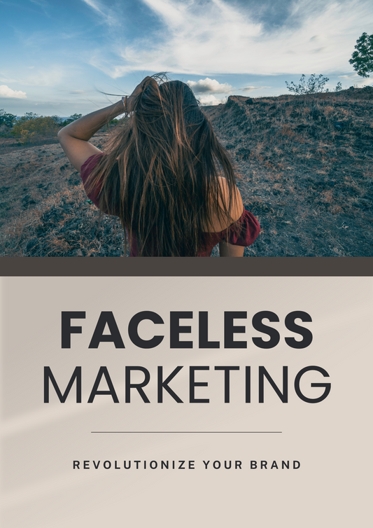 Faceless Marketing - Revolutionize your Brand