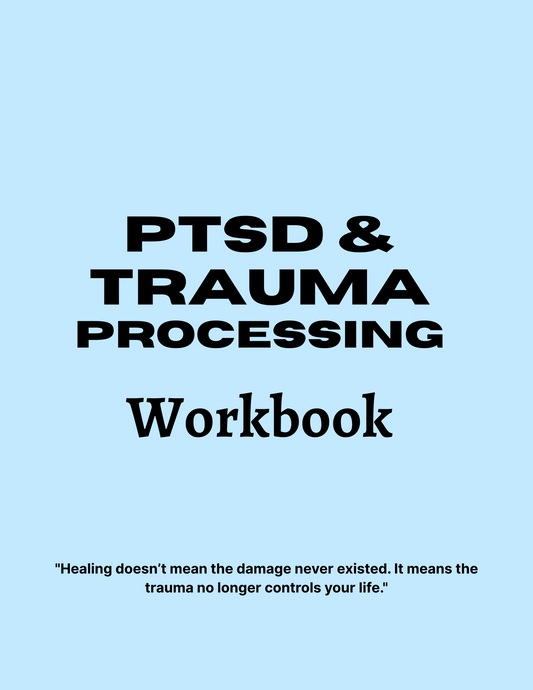 PTSD & Trauma Processing Workbook - 65 Page Printable